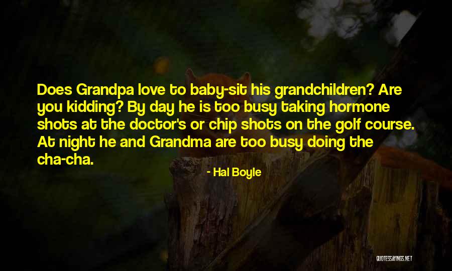 Grandma Love Quotes By Hal Boyle