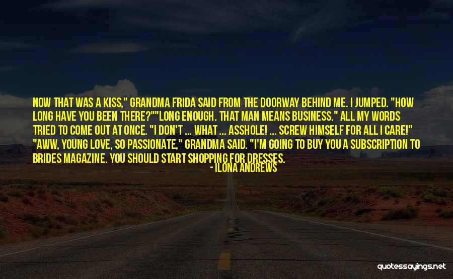 Grandma Love Quotes By Ilona Andrews Grandma Love Quotes By Ilona Andrews