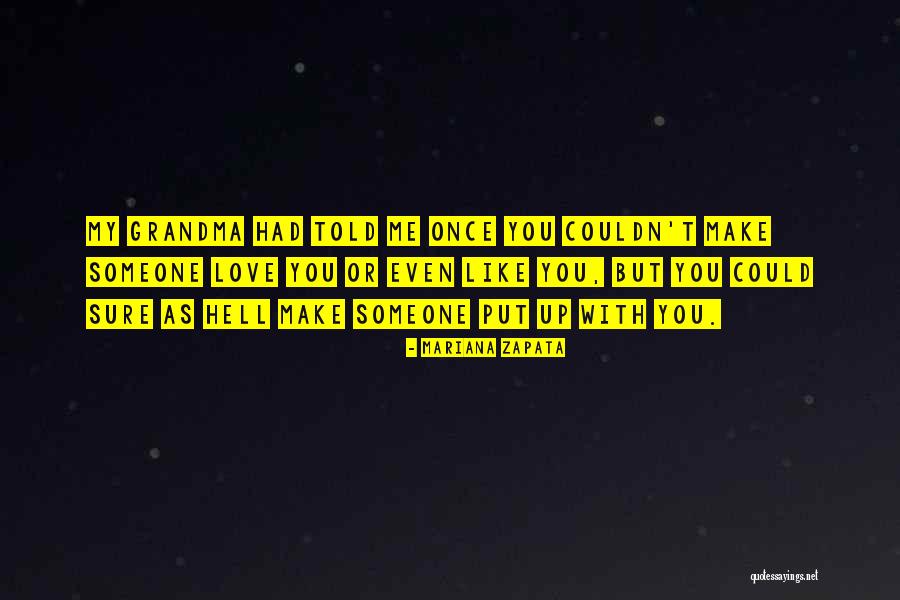 Grandma Love Quotes By Mariana Zapata Grandma Love Quotes By Mariana Zapata