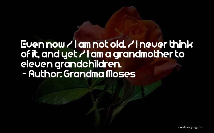 Grandma Moses Quotes 128803