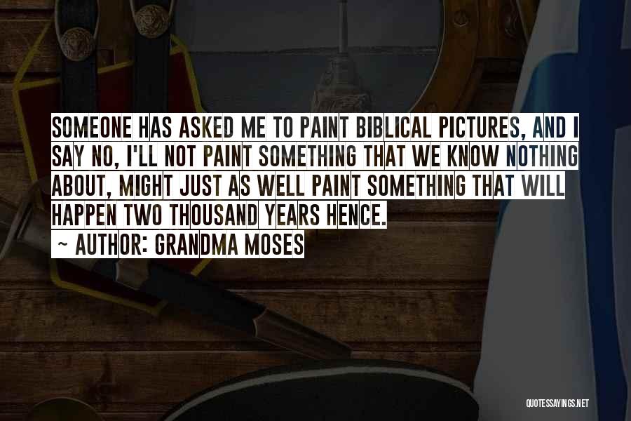 Grandma Moses Quotes 1410679