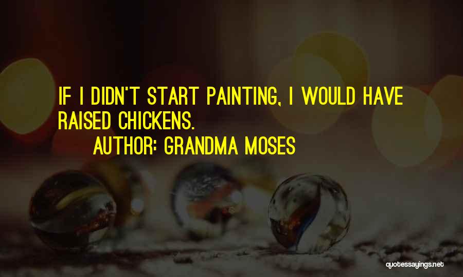 Grandma Moses Quotes 767572