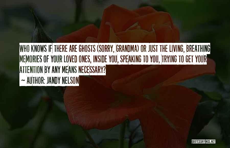 Grandma Quotes By Jandy Nelson