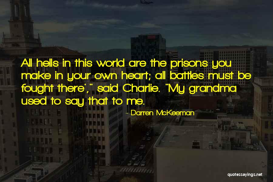 Grandma S Wisdom Quotes By Darren McKeeman Grandma S Wisdom Quotes By Darren McKeeman