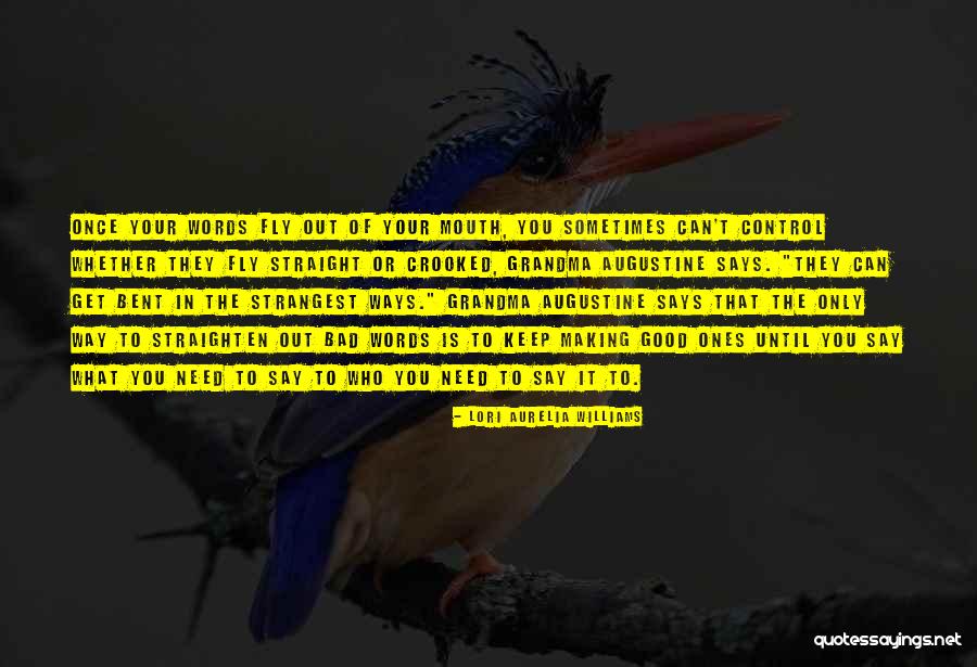 Grandma S Wisdom Quotes By Lori Aurelia Williams Grandma S Wisdom Quotes By Lori Aurelia Williams