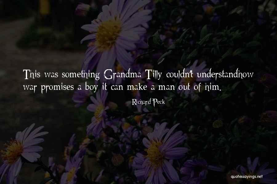 Grandma's Boy Quotes By Richard Peck Grandma's Boy Quotes By Richard Peck