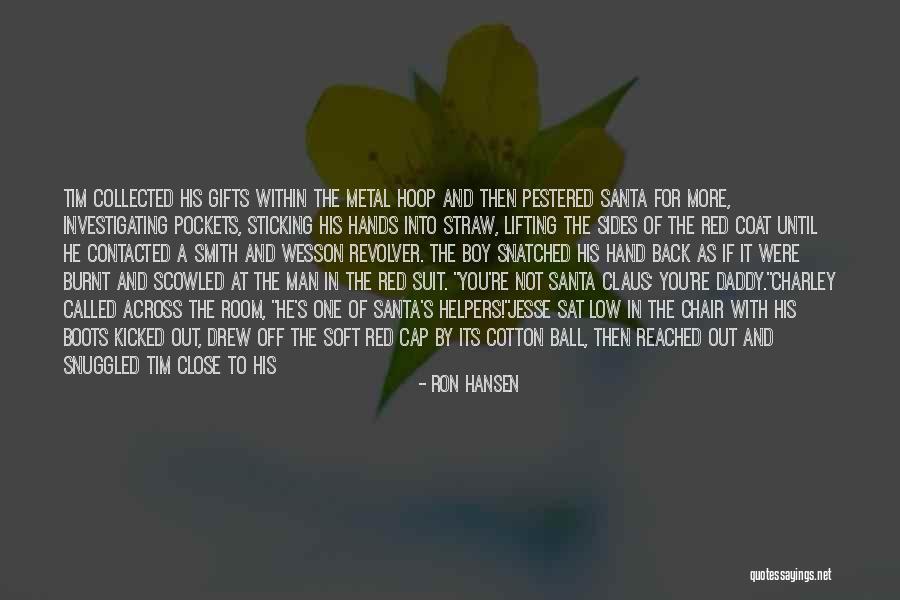 Grandma's Boy Quotes By Ron Hansen Grandma's Boy Quotes By Ron Hansen