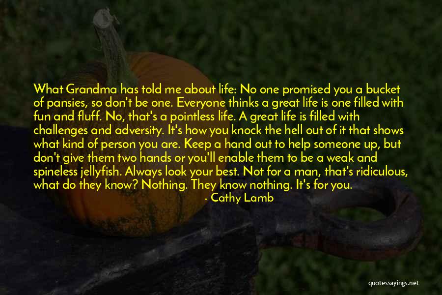 Grandma's Hands Quotes By Cathy Lamb Grandma's Hands Quotes By Cathy Lamb