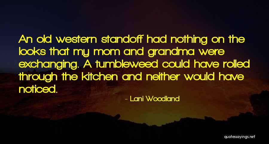 Grandma's Kitchen Quotes By Lani Woodland Grandma's Kitchen Quotes By Lani Woodland