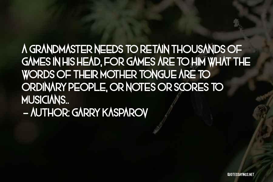 Grandmaster B Quotes By Garry Kasparov Grandmaster B Quotes By Garry Kasparov