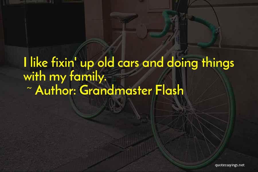 Grandmaster B Quotes By Grandmaster Flash