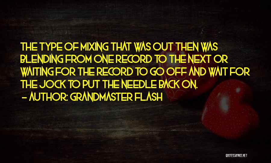 Grandmaster B Quotes By Grandmaster Flash