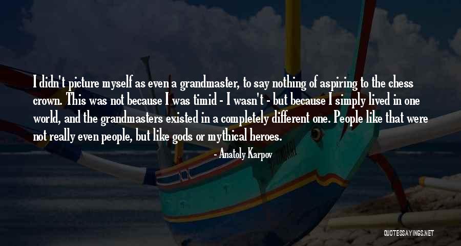 Grandmasters Best Quotes By Anatoly Karpov Grandmasters Best Quotes By Anatoly Karpov