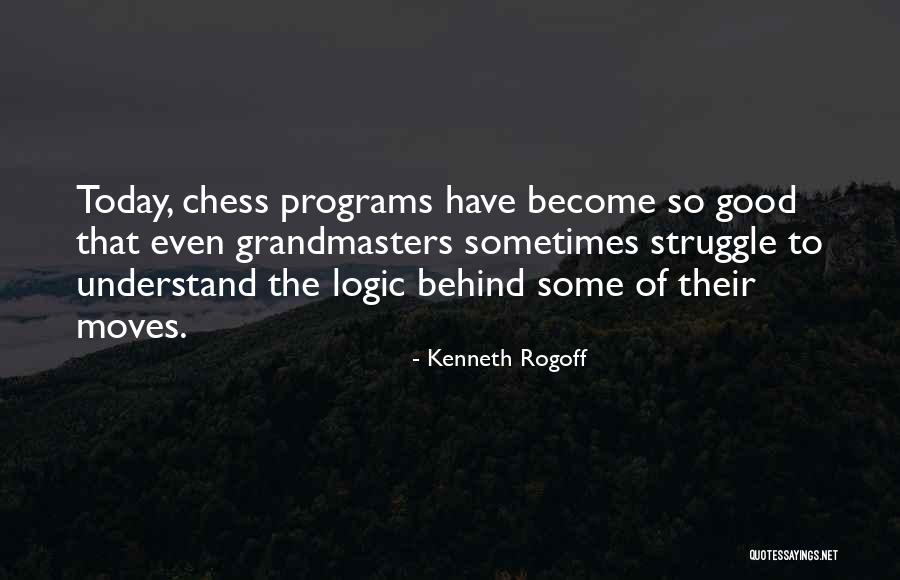 Grandmasters Best Quotes By Kenneth Rogoff Grandmasters Best Quotes By Kenneth Rogoff