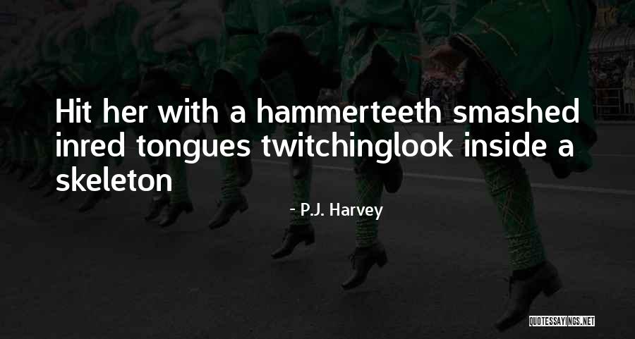 Grandmasters Tower Quotes By P.J. Harvey Grandmasters Tower Quotes By P.J. Harvey
