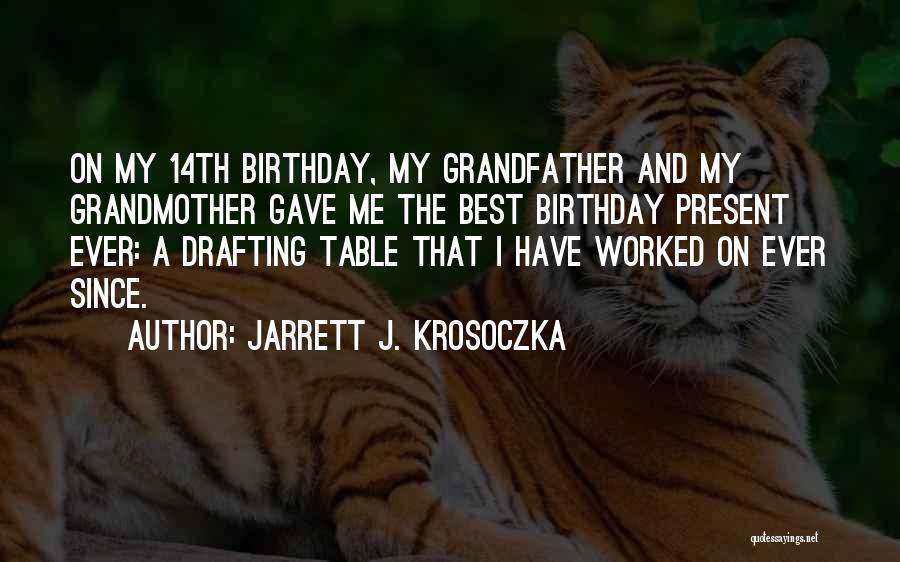 Grandmother Birthday Quotes By Jarrett J. Krosoczka