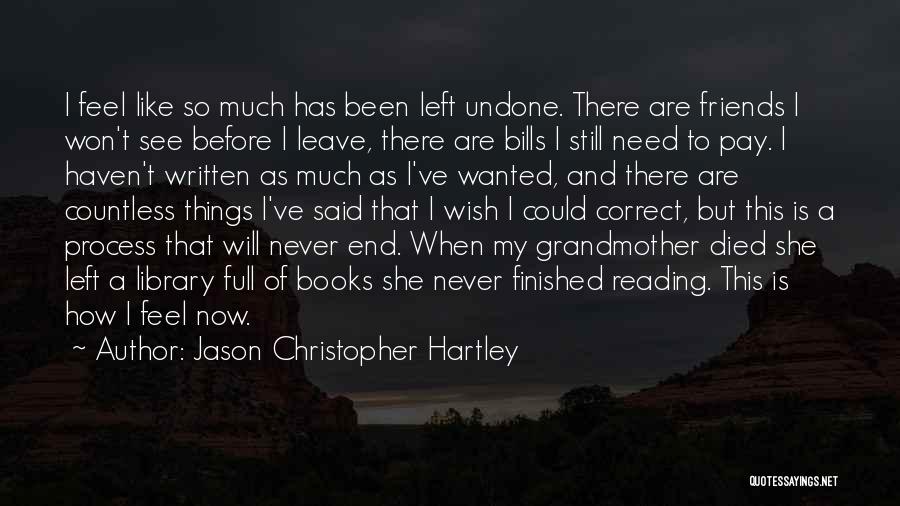 Grandmother Died Quotes By Jason Christopher Hartley