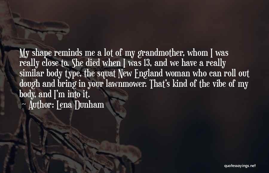 Grandmother Died Quotes By Lena Dunham