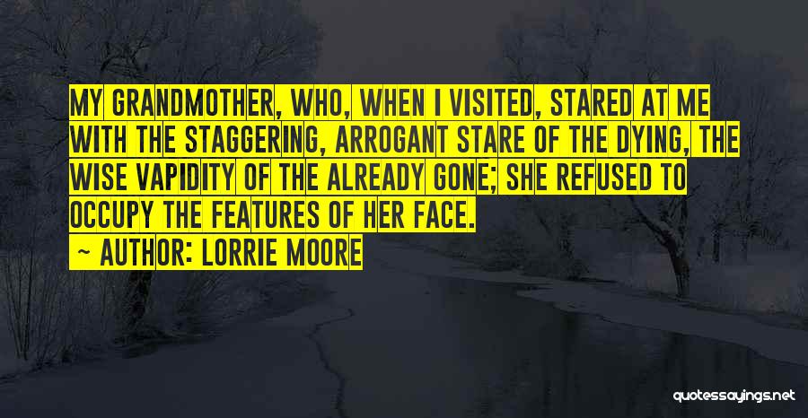 Grandmother Dying Quotes By Lorrie Moore
