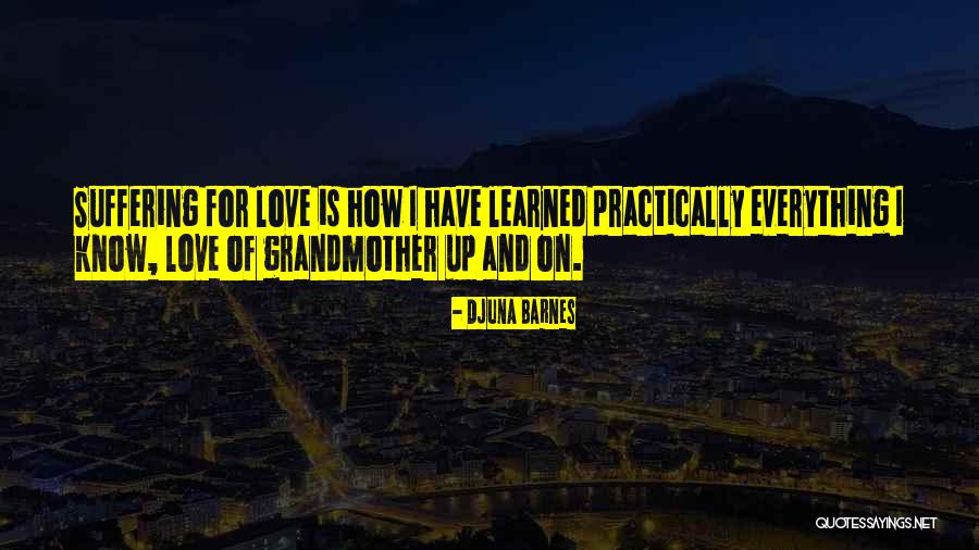 Grandmother Love Quotes By Djuna Barnes Grandmother Love Quotes By Djuna Barnes