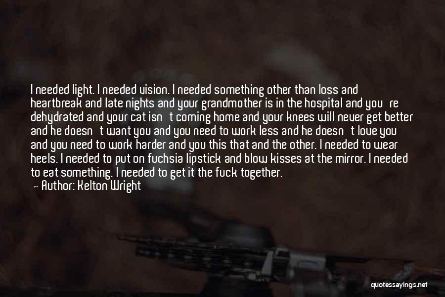 Grandmother Love Quotes By Kelton Wright