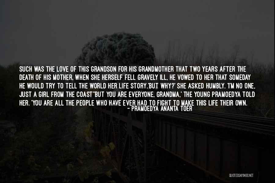 Grandmother Love Quotes By Pramoedya Ananta Toer