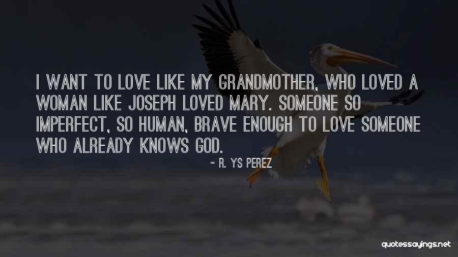 Grandmother Love Quotes By R. YS Perez Grandmother Love Quotes By R. YS Perez
