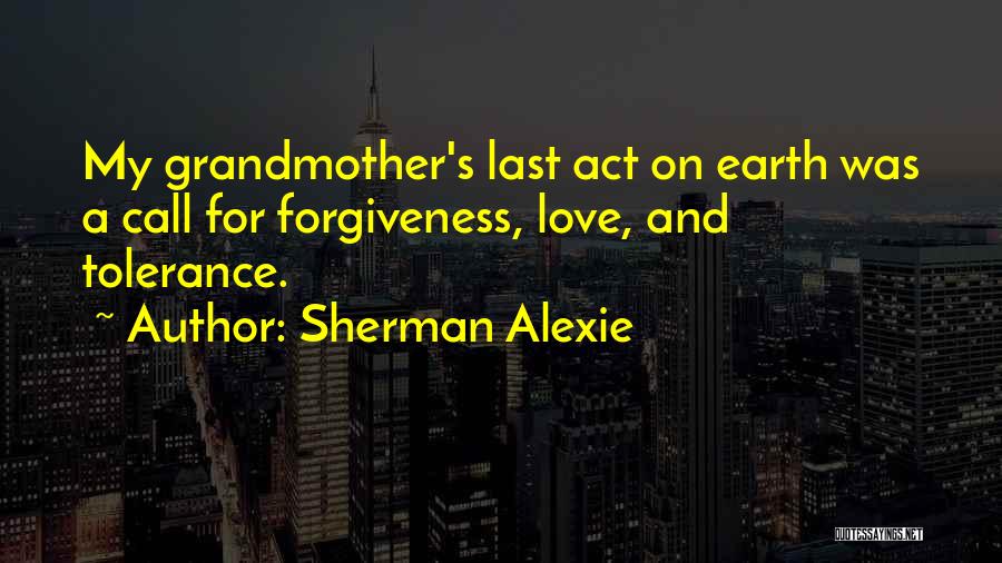 Grandmother Love Quotes By Sherman Alexie