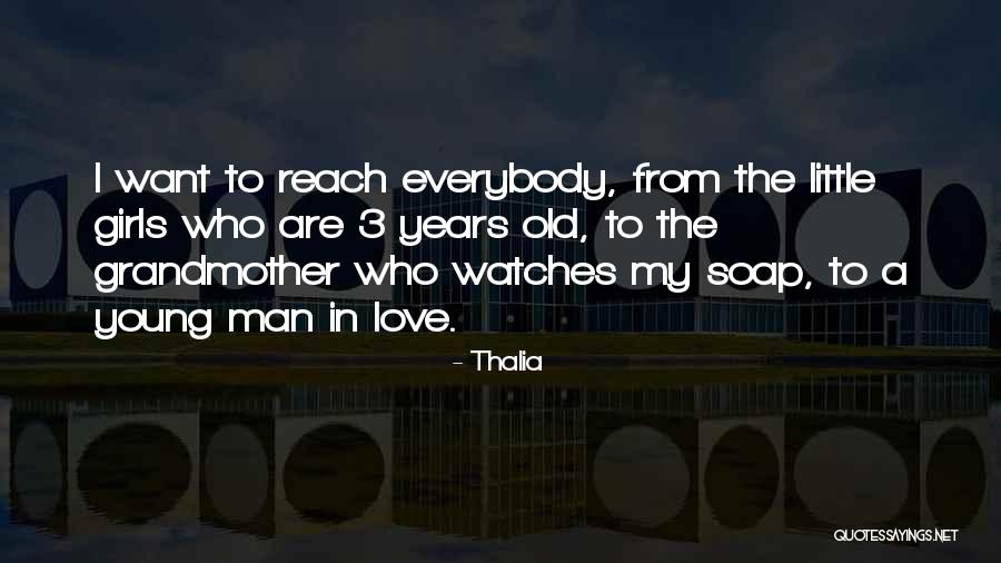 Grandmother Love Quotes By Thalia Grandmother Love Quotes By Thalia