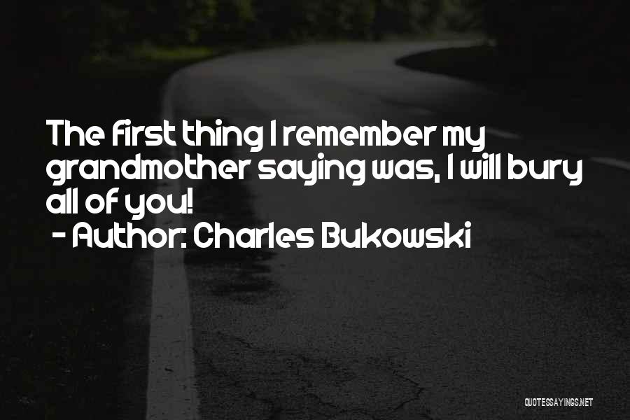 Grandmother Quotes By Charles Bukowski