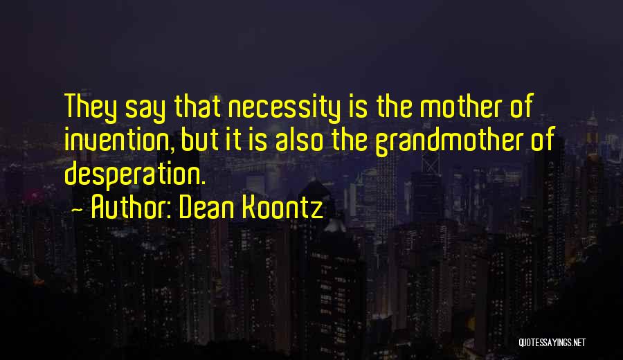 Grandmother Quotes By Dean Koontz