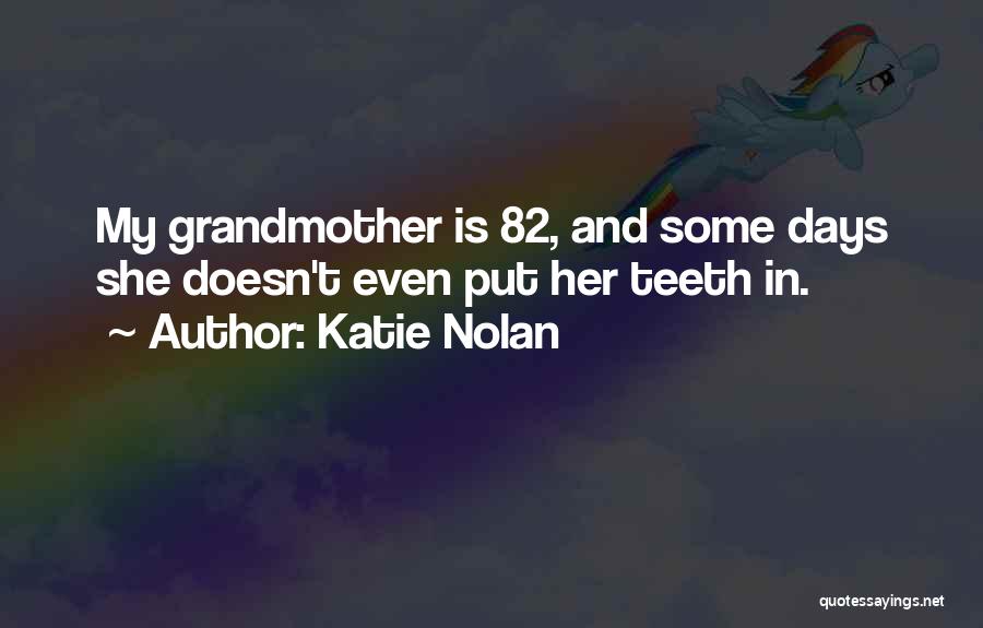 Grandmother Quotes By Katie Nolan