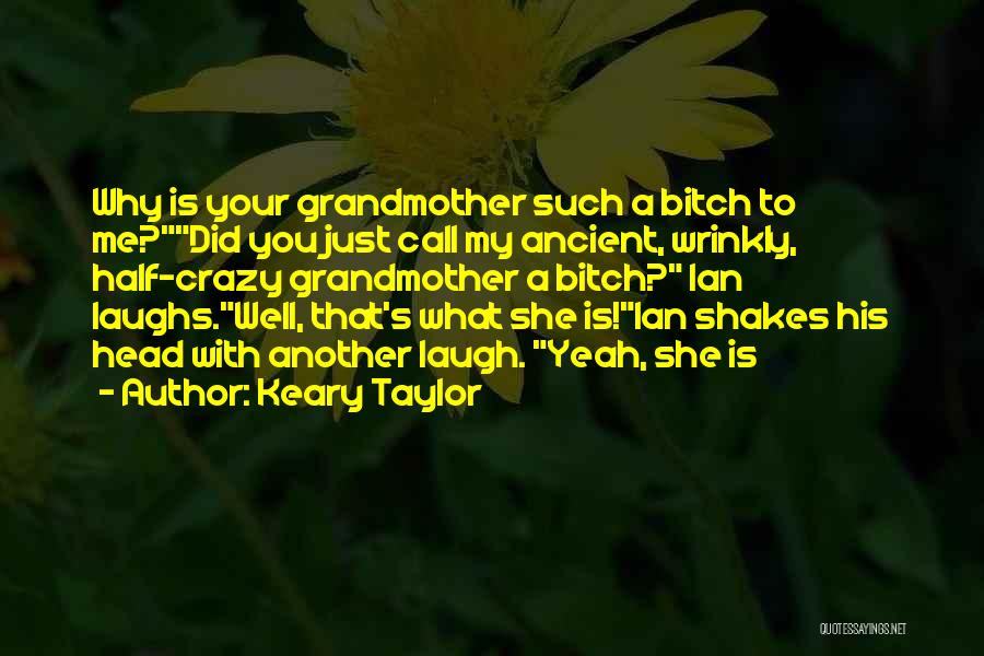 Grandmother Quotes By Keary Taylor