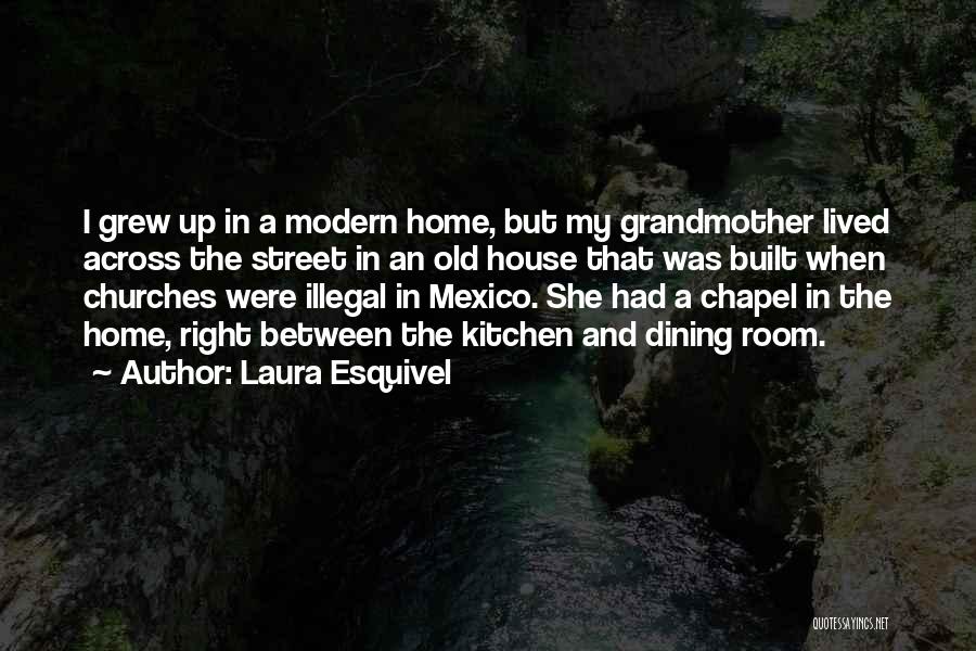 Grandmother Quotes By Laura Esquivel