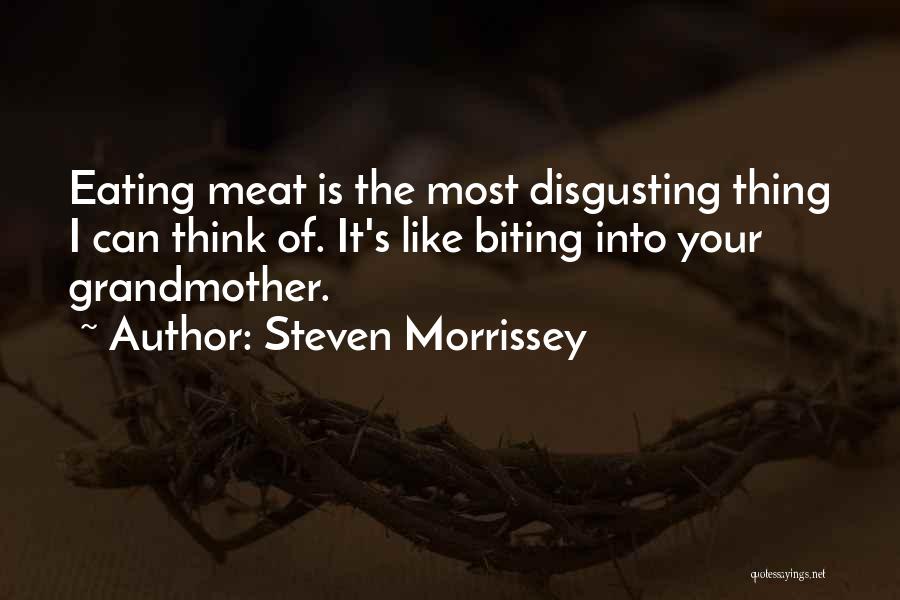 Grandmother Quotes By Steven Morrissey