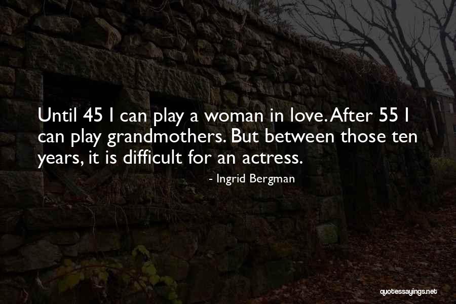 Grandmothers Love Quotes By Ingrid Bergman Grandmothers Love Quotes By Ingrid Bergman