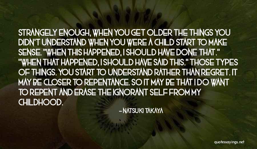 Grandpa Passed Away Quotes By Natsuki Takaya