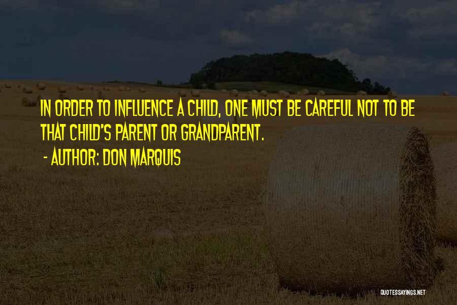 Grandparent Humor Quotes By Don Marquis