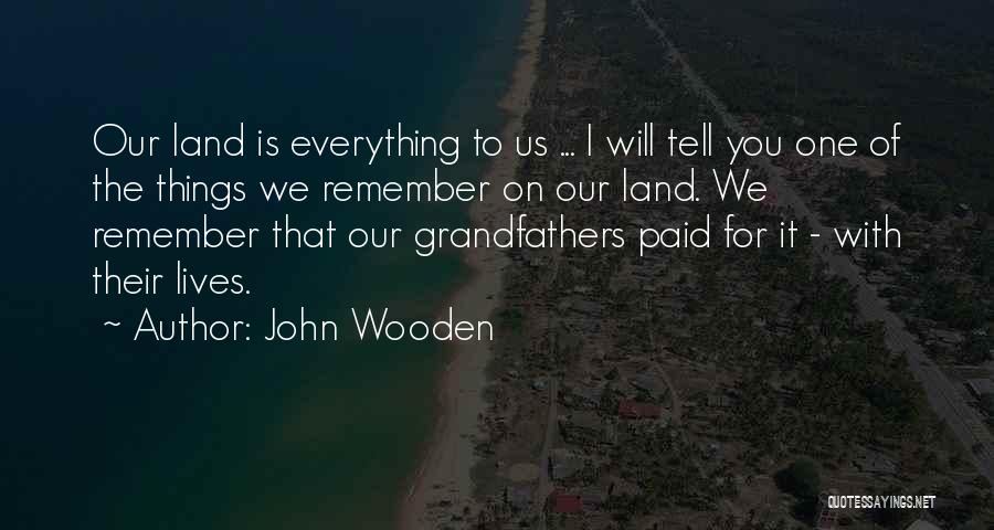 Grandparent Quotes By John Wooden