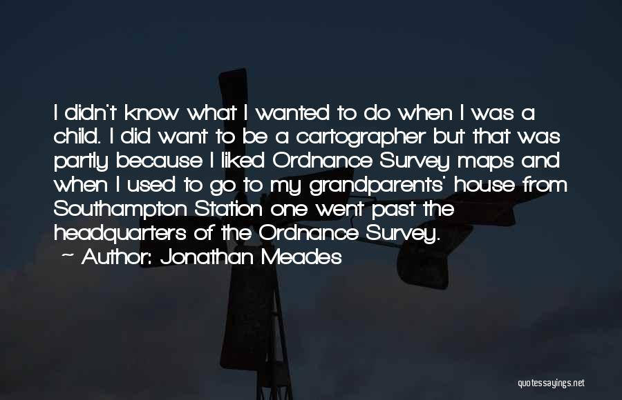 Grandparent Quotes By Jonathan Meades