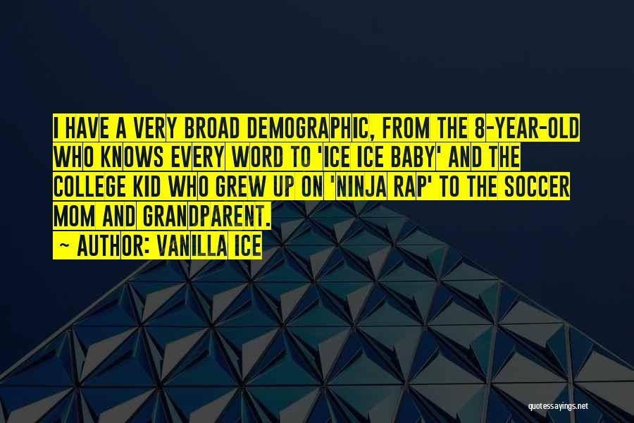 Grandparent Quotes By Vanilla Ice