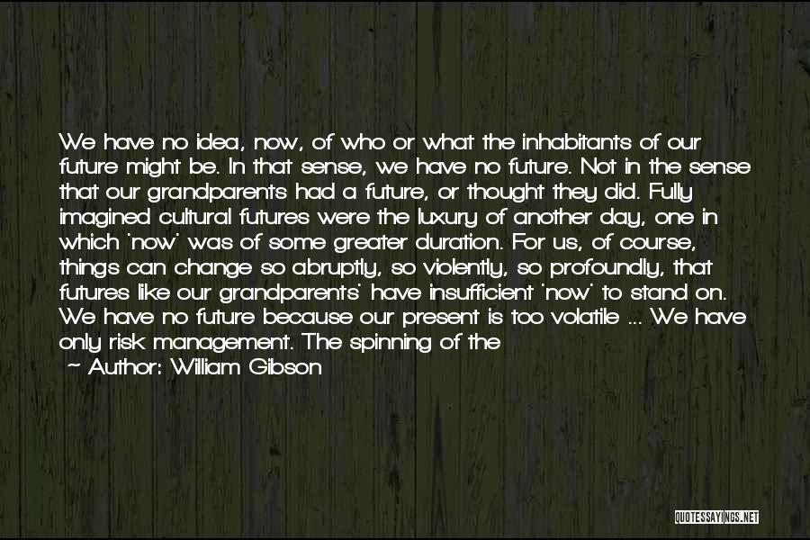 Grandparents Day Quotes By William Gibson Grandparents Day Quotes By William Gibson
