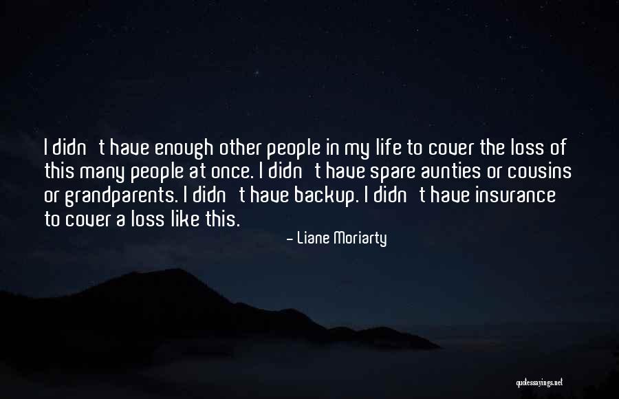 Grandparents Loss Quotes By Liane Moriarty Grandparents Loss Quotes By Liane Moriarty