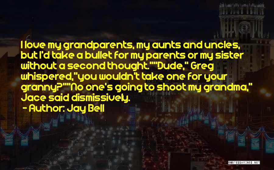 Grandparents Love Quotes By Jay Bell