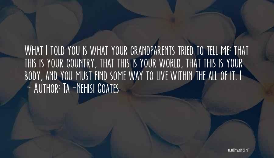 Grandparents Quotes By Ta-Nehisi Coates