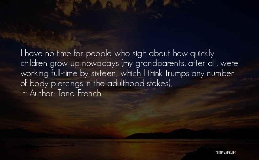 Grandparents Quotes By Tana French