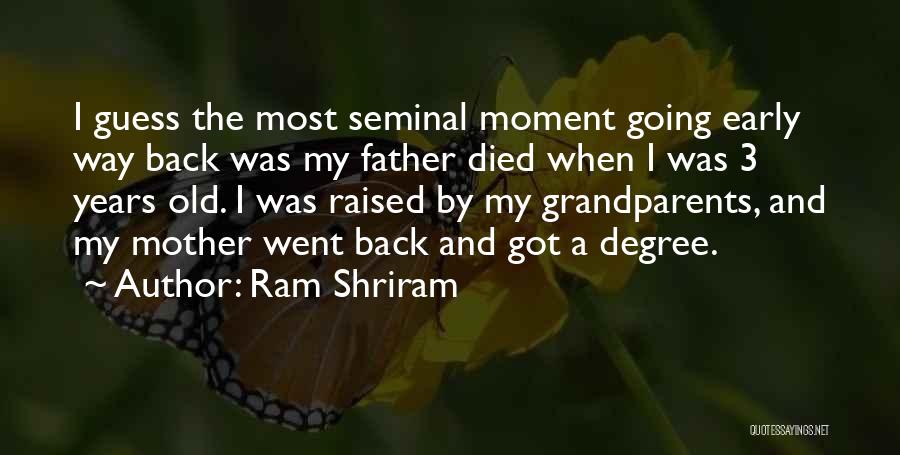 Grandparents Who Died Quotes By Ram Shriram