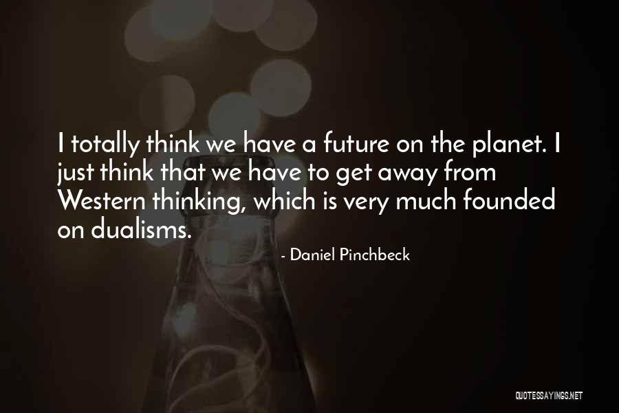 Grandparents Wise Quotes By Daniel Pinchbeck Grandparents Wise Quotes By Daniel Pinchbeck