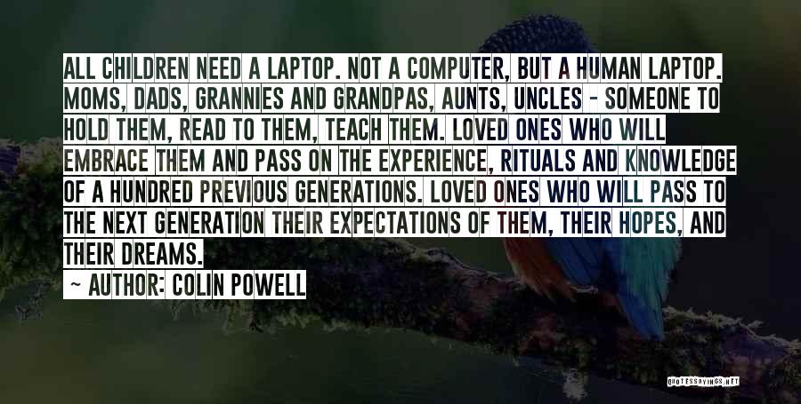 Grandpas And Dads Quotes By Colin Powell