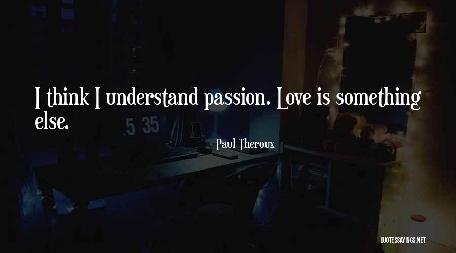 Grandpierre Endre Quotes By Paul Theroux Grandpierre Endre Quotes By Paul Theroux